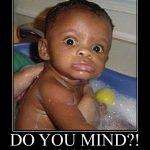 Baby Memes - do you mind