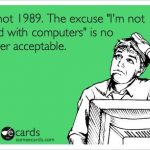 Funny Memes - Ecards - its not 1989