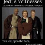 Funny Memes - Ecards - jedis witnesses