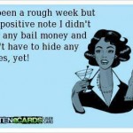 Funny Ecards - its been a rough week