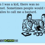 Funny Memes - Ecards - when i was a kid1
