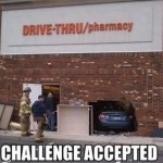 Funny Memes - drive thru pharmacy