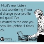 Funny Ecards - hey its me