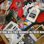 Funny Memes - everyone has this drawer