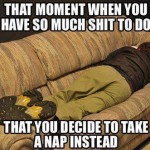 Funny Memes - take a nap instead