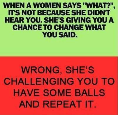 Funny Memes - when a woman says