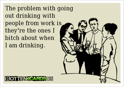 Funny Ecards - drinking with co workers