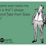 Funny Memes - Ecards - jake from state farm