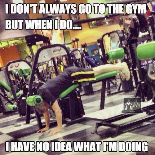 Funny Memes - i dont always go to the gym