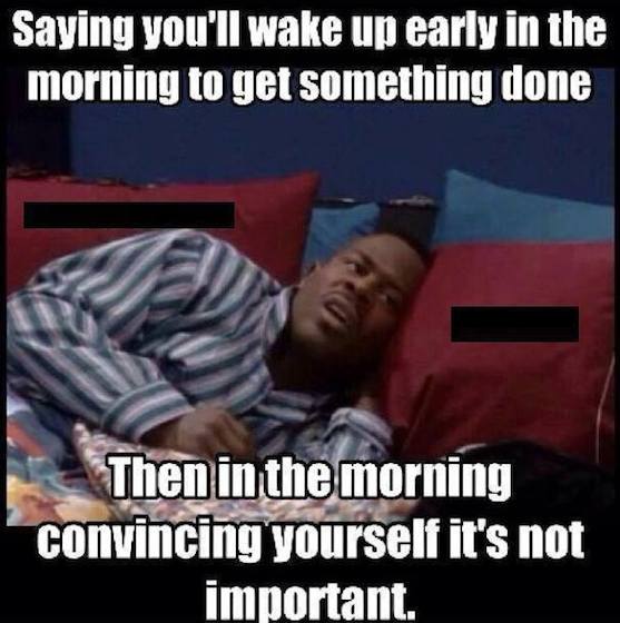 Funny Memes - waking up early