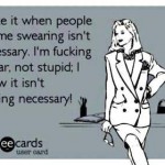 Funny Memes - Ecards - swearing isnt necessary