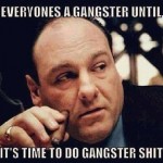 Funny Memes - everyones a gangster