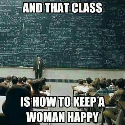 Funny Memes - keep a woman happy