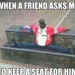 Funny Memes - keeping a seat