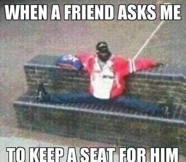 Funny Memes - keeping a seat