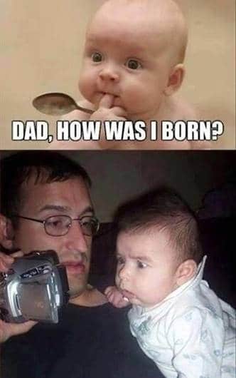 Baby Memes - how was i born