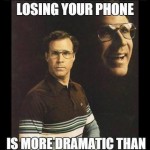 Funny Memes - losing you phone