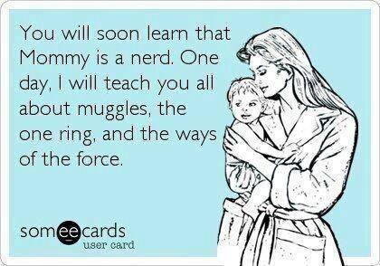Funny Memes - Ecards - mommy is a nerd