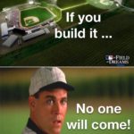 If You Build It ...