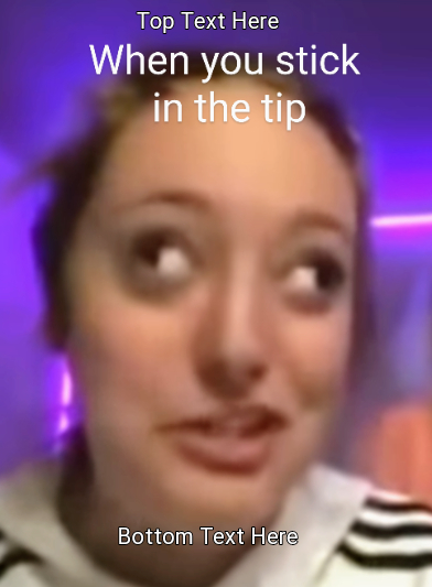 When you stick in the tip